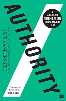 Authority (The Southern Reach Trilogy, Book 2)