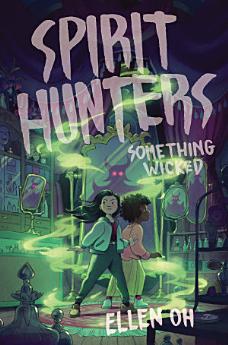 Spirit Hunters #3: Something Wicked