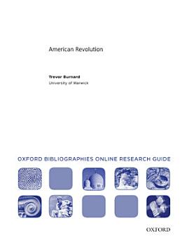 American Revolution: Oxford Bibliographies Online Research Guide