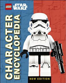 LEGO Star Wars Character Encyclopedia New Edition