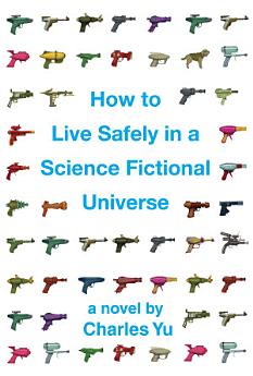 How to Live Safely in a Science Fictional Universe (Enhanced Edition)