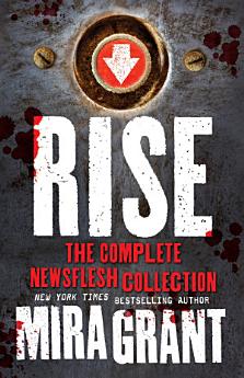 Rise - The Complete Newsflesh Collection