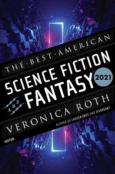 The Best American Science Fiction and Fantasy 2021