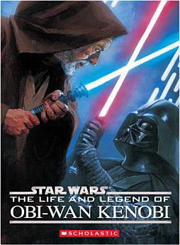 Star Wars®: The Life and Legend of Obi-Wan Kenobi