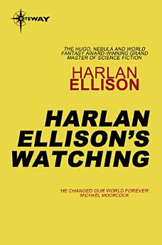 Harlan Ellison's Watching