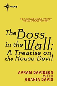 The Boss in the Wall: A Treatise on the House Devil