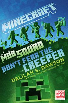 Minecraft: Mob Squad: Don't Fear the Creeper