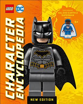 Lego DC Character Encyclopedia New Edition: With Exclusive Lego Minifigure