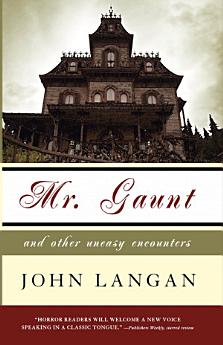 Mr. Gaunt and Other Uneasy Encounters