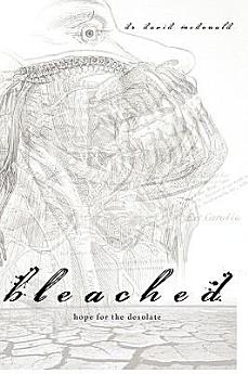 Bleached: Hope for the Desolate