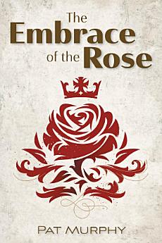 Embrace of the Rose