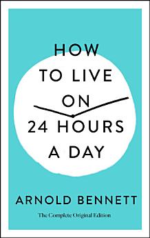 How to Live on 24 Hours a Day