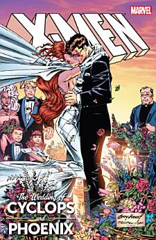 X-Men: the Wedding of Cyclops & Phoenix