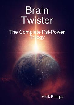 Brain Twister - The Complete Psi-Power Trilogy