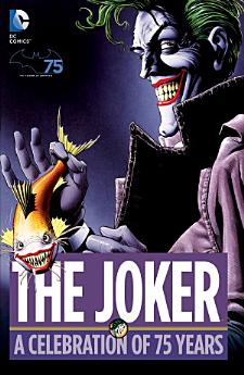 The Joker: A Celebration of 75 Years