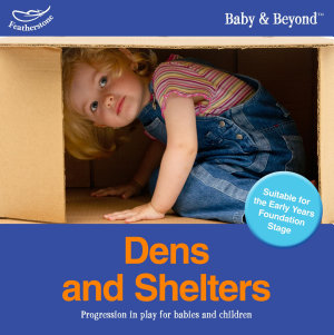 Dens and Shelters