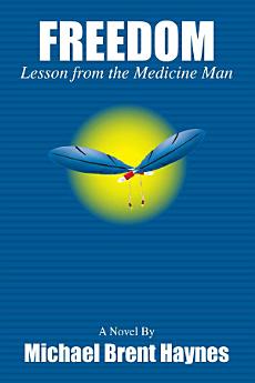 Freedom Lesson from the Medicine Man