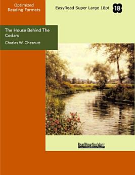 The House Behind The Cedars (EasyRead Super Large 18pt Edition)