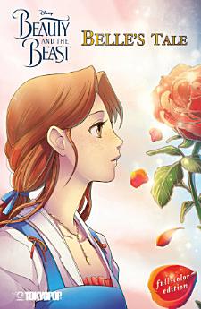 Disney Manga: Beauty and the Beast - Belle's Tale (Full-Color Edition)