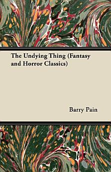 The Undying Thing (Fantasy and Horror Classics)