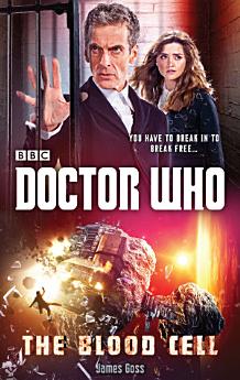 Doctor Who: The Blood Cell (12th Doctor novel)