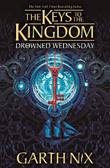 Drowned Wednesday: The Keys to the Kingdom 3