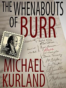 The Whenabouts of Burr: A Science Fiction Novel