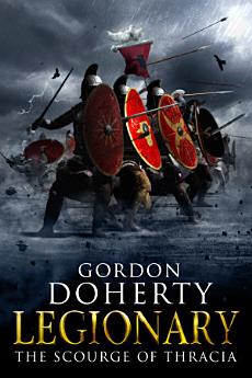 Legionary: The Scourge of Thracia (Legionary #4)