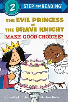 The Evil Princess vs. the Brave Knight: Make Good Choices?