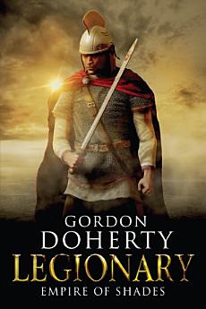 Legionary: Empire of Shades (Legionary #6)