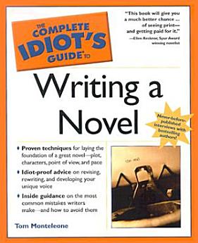 The Complete Idiot's Guide to Writing a Novel