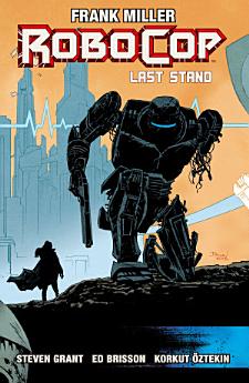 RoboCop Vol. 3: Last Stand Part Two