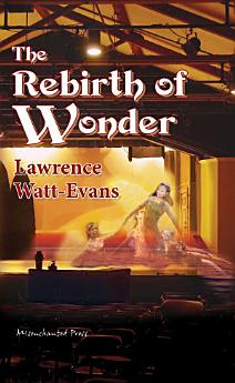 The Rebirth of Wonder