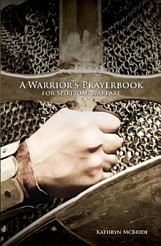 A Warrior's Prayerbook for Spiritual Warfare