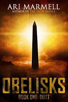 Obelisks, Book One: Dust