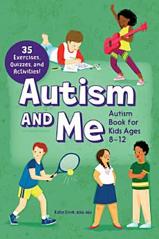 Autism and Me - Autism Book for Kids Ages 8-12