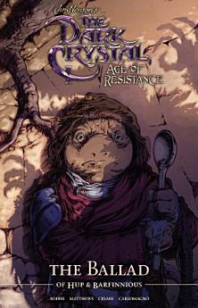 Jim Henson's The Dark Crystal: Age of Resistance: The Ballad of Hup & Barfinnious