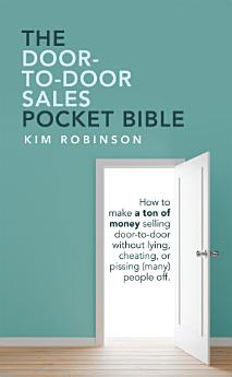 The Door-To-Door Sales Pocket Bible