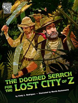 The Doomed Search for the Lost City of Z