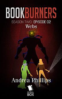 Webs (Bookburners Season 2 Episode 2)