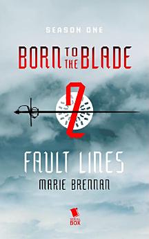 Fault Lines (Born to the Blade Season 1 Episode 2)