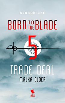 Trade Deal (Born to the Blade Season 1 Episode 5)