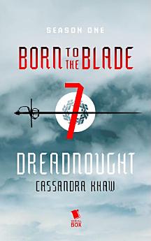 Dreadnought (Born to the Blade Season 1 Episode 7)