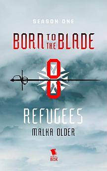 Refugees (Born to the Blade Season 1 Episode 8)