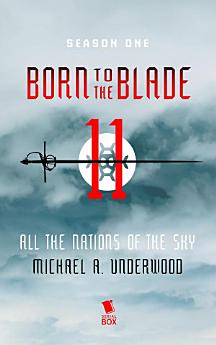 All the Nations of the Sky (Born to the Blade Season 1 Episode 11)