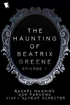 The Haunting of Beatrix Greene Episode 1 Sample