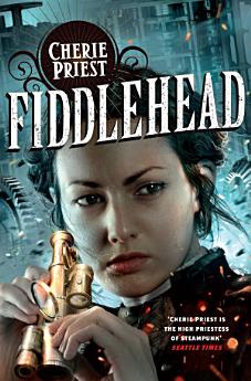 Fiddlehead: The Clockwork Century 5