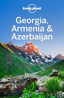 Lonely Planet Georgia, Armenia & Azerbaijan