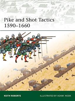 Pike and Shot Tactics 1590–1660