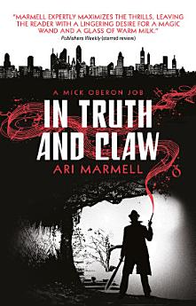 In Truth and Claw (A Mick Oberon Job #4)